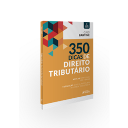 350 Dicas De Direito Tributário - 3ª Ed - 2021 - 3ª ED - 2021
