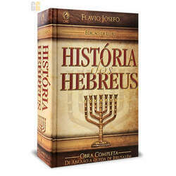 História dos Hebreus (Edição de Luxo) - Obra Completa - Flávio Josefo - CPAD