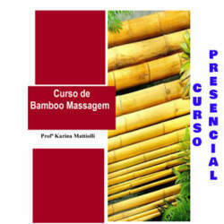 Curso de Massagem Corporal com Bambus Prof Karina Mattiolli