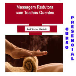 Curso Massagem Redutora com Toalhas Quentes Prof Karina Mattiolli