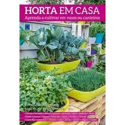 Horta em Casa - Aprenda a Cultivar em Vasos Ou Canteiros