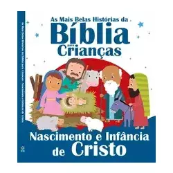 Belas Histórias da Bíblia - Nascimento e Infância de Cristo