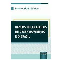 Bancos Multilaterais de Desenvolvimento e o Brasil