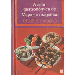 A Arte Gastronômica de Miguel o Magnifico