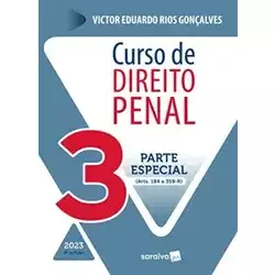 CURSO DE DIREITO PENAL - VOL 3 - 4 EDIÇAO 2023: PARTE ESPECIAL: VOLUME 3 (PRODUTO NOVO)