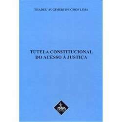 TUTELA CONSTITUCIONAL DO ACESSO A JUSTIÇA