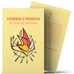 Liturgia e Profecia - 50 anos de Medellín