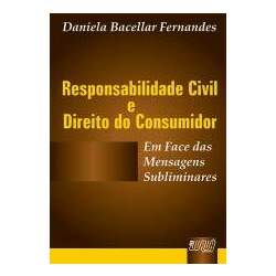 Responsabilidade Civil & Direito do Consumidor