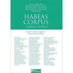 Habeas Corpus: Teoria e prática estudos em homenagem ao Ministro Nilson Naves