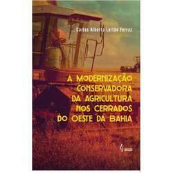 A modernização conservadora da agricultura nos Cerrados do Oeste da Bahia