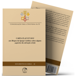 Placuit Deo: Carta aos bispos da Igreja Católica sobre alguns aspectos da salvação cristã - Documentos da Igreja 42