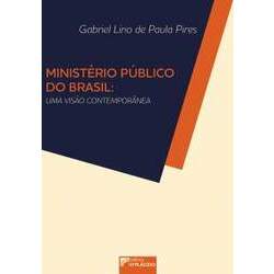Ministério Público do Brasil: Uma visão contemporânea
