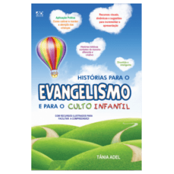 Histórias para o Evangelismo e para o Culto Infantil