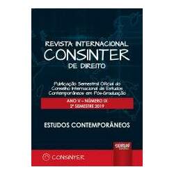 Revista Internacional Consinter de Direito - Ano V - Número IX - 2º Semestre 2019 - Estudos Contemporâneos