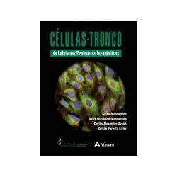 Célula Tronco - Da Coleta aos Protocolos Terapêuticos - 2ª Edição