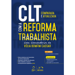 CLT Comparada e Atualizada com a Reforma Trabalhista