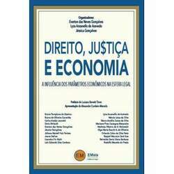 Direito, ju tiça e economia - A influência dos parâmetros econômicos na esfera legal