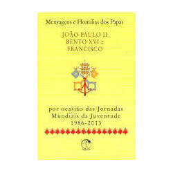 Mensagens e Homilias dos Papas por ocasião das Jornadas Mundiais da Juventude 1986-2013