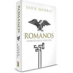 Romanos - Comentário Bíblico Fiel - John Murray