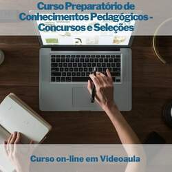 Curso on-line em videoaula Preparatório de Conhecimentos Pedagógicos - Concursos e Seleções