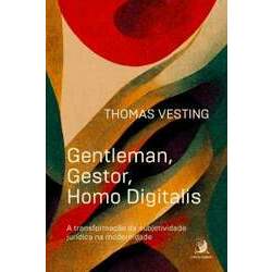 Gentleman, Gestor, Homo Digitalis