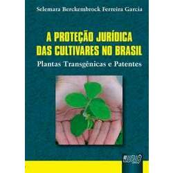 A Proteção Jurídica das Cultivares no Brasil