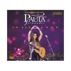 Cd Paula Fernandes - Um Ser Amor: Multishow Ao Vivo (2 Cds) - 2013