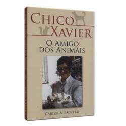 CHICO XAVIER - O AMIGO DOS ANIMAIS