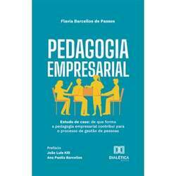 Pedagogia empresarial - Estudo de caso: de que forma a pedagogia empresarial contribui para o processo de gestão de pes