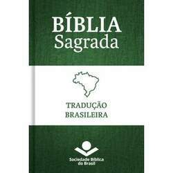 BÍBLIA SAGRADA TRADUÇÃO BRASILEIRA