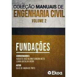 Coleção manuais de engenharia civil - Vol 2: fundações