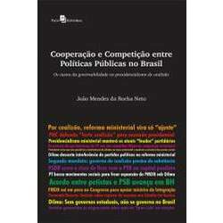 Cooperação e Competição entre Políticas Públicas no Brasil