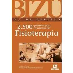 BIZU - Fisioterapia: 2500 Questões para Concurso