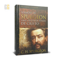 Sermões de Spurgeon Sobre A segunda vinda De Cristo - Charles Spurgeon