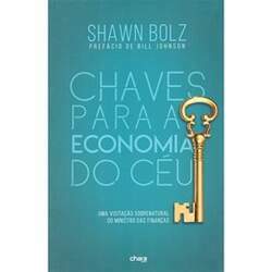 Chaves Para a Economia do Céu Shawn Bolz
