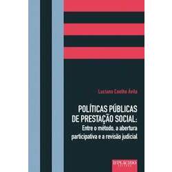 Políticas Públicas de Prestação Social: Entre o método, a abertura participativa e a revisão judicial