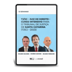 TJ/SC - Juiz de Direito - Curso Intensivo para o Tribunal de Justiça de Santa Catarina (TJSC) - (2023)
