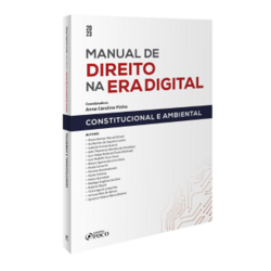 Manual De Direito Na Era Digital - Constitucional E Ambiental - 1ª Ed - 2023 - 1ª ED - 2023