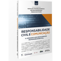 Combo Responsabilidade Civil E Comunicação - Publicidade Digital E Proteção De Dados Pessoais - O Direito Ao Sossego 2021