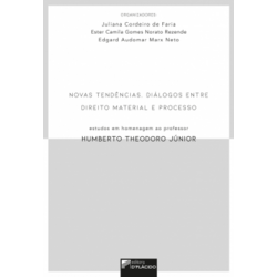 Novas tendências, diálogos entre direito material e processo: estudos em homenagem ao professor Humberto Theodoro Júnior