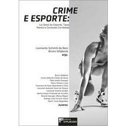 Crime e esporte: Lei Geral do Esporte, Tipos Penais e Condutas Correlatas
