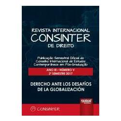 Revista Internacional Consinter de Direito - Ano III - Número V - 2º Semestre 2017 - Derecho ante los Desafios de la Globalización