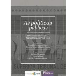 As políticas públicas no Direito Constitucional fraterno: estudos em homenagem à Ministra Laurita Vaz