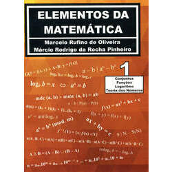 Elementos da Matemática Volume 1 - Conjuntos, Funções, Logatimo e Teoria dos Números