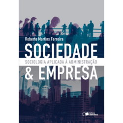 Sociedade & Empresa - Sociologia Aplicada à Administração - Ebook