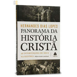 Panorama da História Cristã - Hernandes Dias Lopes