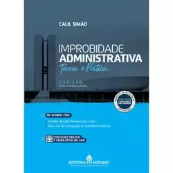 Improbidade Administrativa - Teoria e Prática - 5ª Edição
