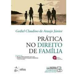 Livro Prática No Direito de Família, 16ª Edição 2024