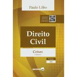 Direito Civil - Vol 4 - Coisas - 9ª Edição 2024