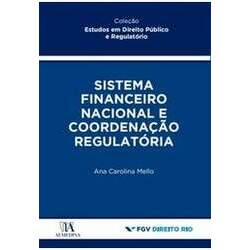 Sistema Financeiro Nacional e Coordenação Regulatória